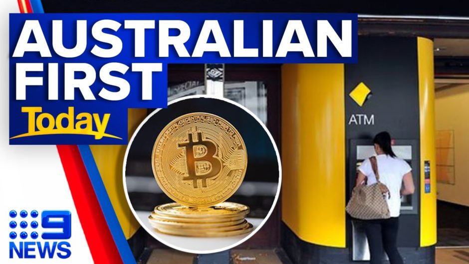 Commonwealth Bank welcomes cryptocurrency in Australia first | 9 News Australia