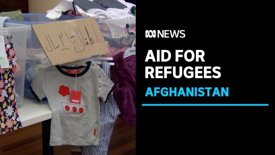 Aid organisations need more funding to help refugees fleeing the Taliban | ABC News