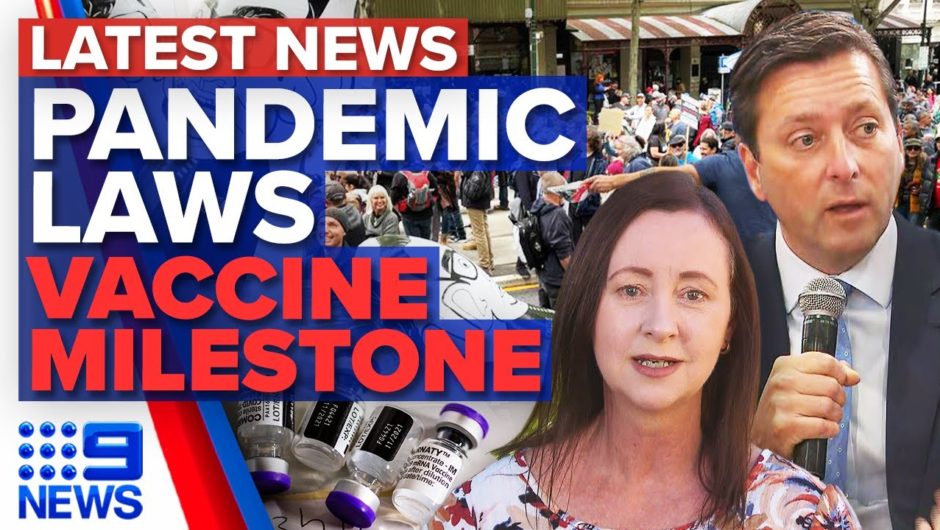 Pandemic law protests continue in Melbourne, Queensland hits vaccination target | 9 News Australia