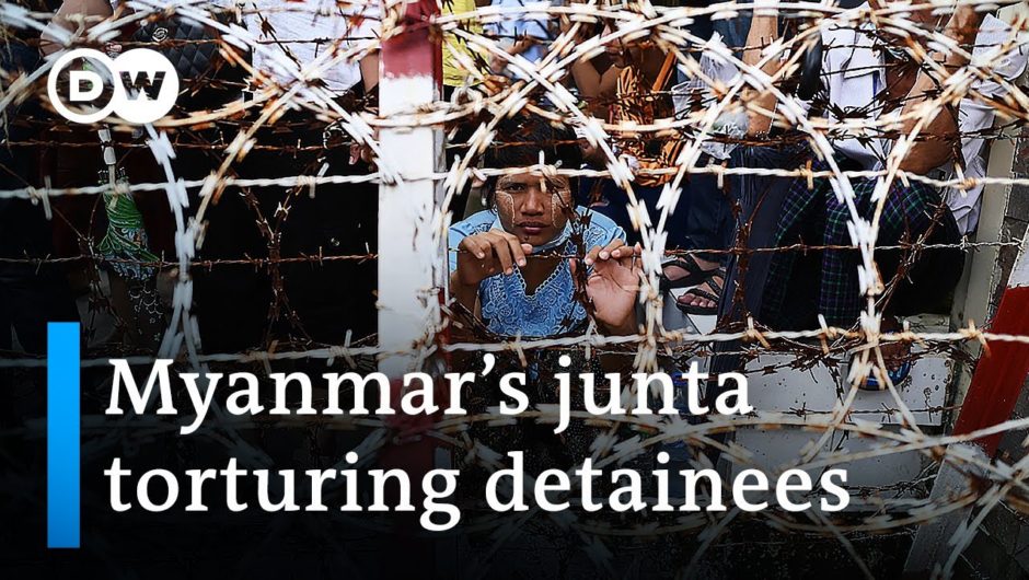 Myanmar's military junta found to be systematically torturing detainees | DW News Asia