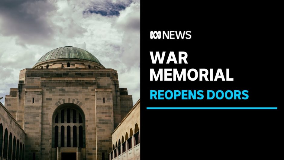 Australian War Memorial opens doors for first time in months following end of lockdown | ABC News