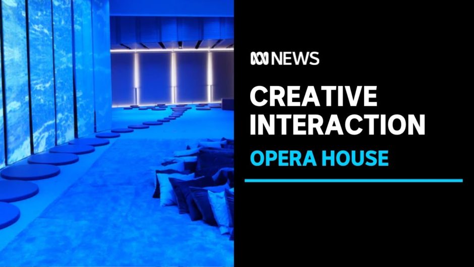 Sydney Opera House has new interactive performance space | ABC News