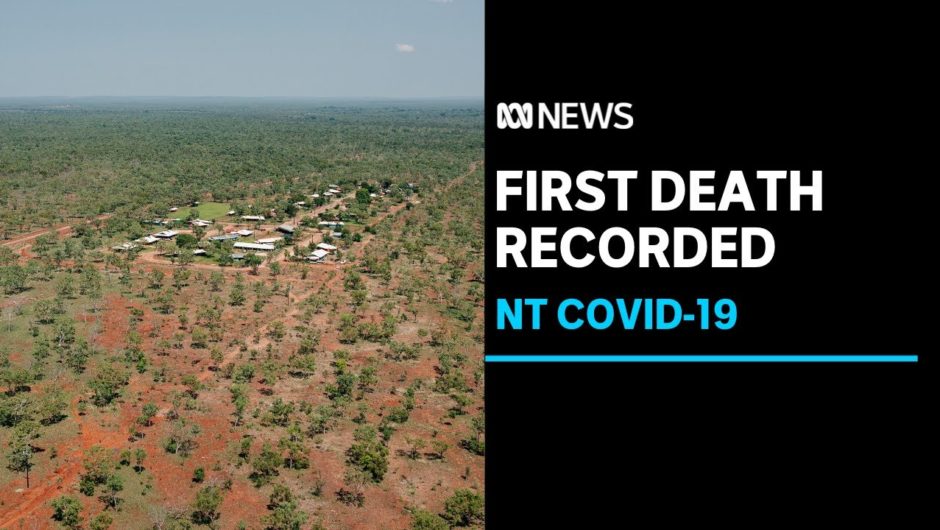 Binjari woman in her 70s becomes first person in Northern Territory to die from COVID-19 | ABC News