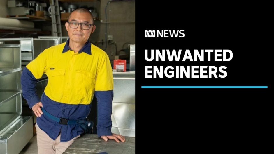 Despite soaring demand for engineers, qualified migrants in Australia can't find jobs | ABC News