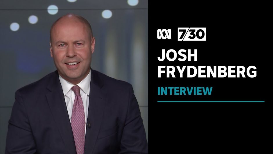 Treasurer Josh Frydenberg says next year's budget will aim to lock in the COVID recovery | 7.30