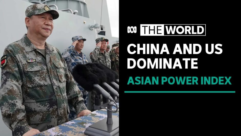 Report finds US and China continue to dominate Asia-Pacific region | The World