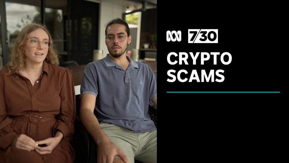 Cryptocurrency scams targeting Australians as scammers bank more than $100 million | 7.30