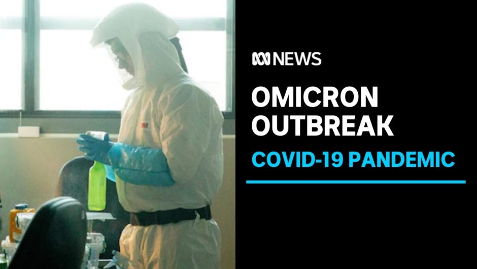 Omicron detected in more than 40 countries as the WHO urges calm | ABC News