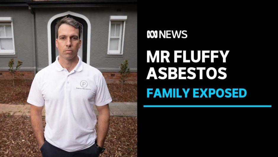 'I've definitely been exposed': Family unknowingly buys asbestos-filled Mr Fluffy house | ABC News