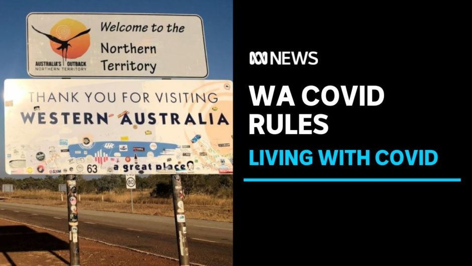 New rules and restrictions with WA set to reopen on February 5, 2022 | ABC News