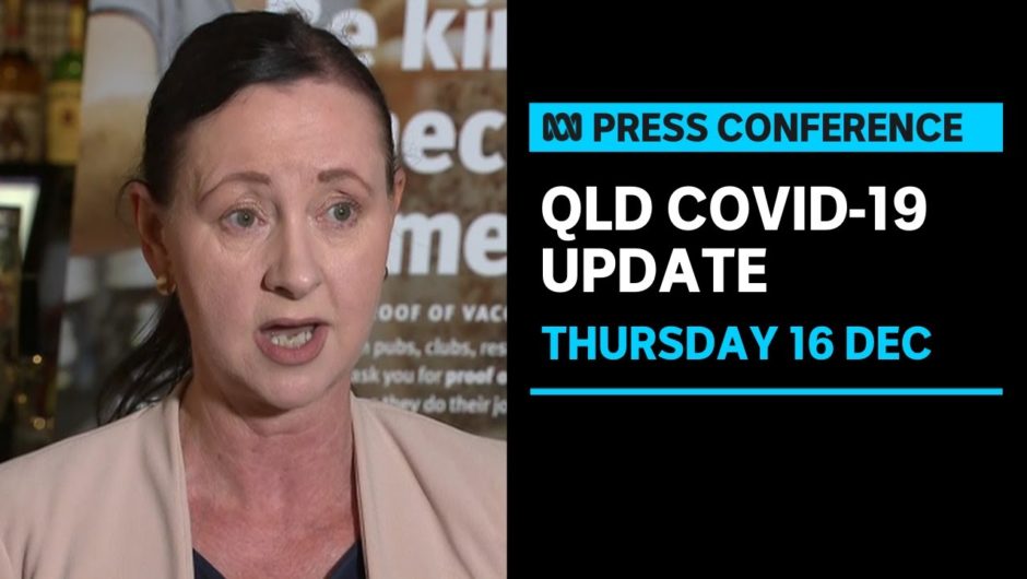 IN FULL: Queensland records 18 new community cases of COVID-19 | ABC News