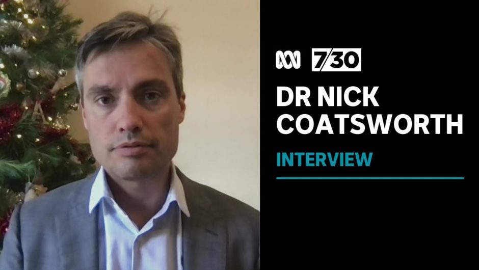 Dr Nick Coatsworth says 'focus now needs to be on boosters for our most vulnerable' | 7.30