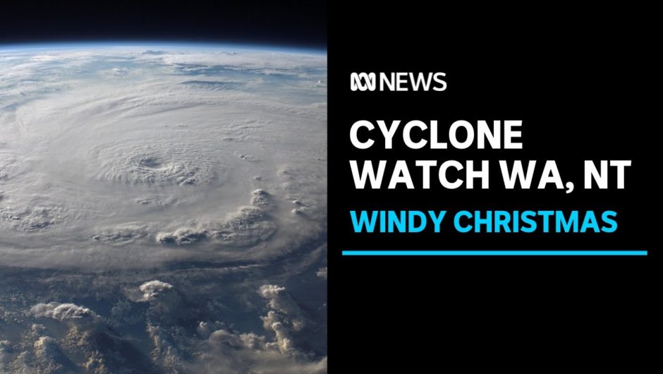 ‘Tropical Cyclone Seth’: BOM issues cyclone watch for NT and West Australian coastline | ABC News