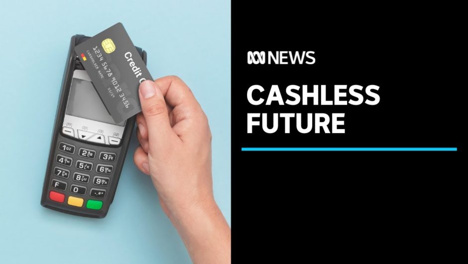 COVID-19 is speeding up Australia's shift towards a cashless future | ABC News