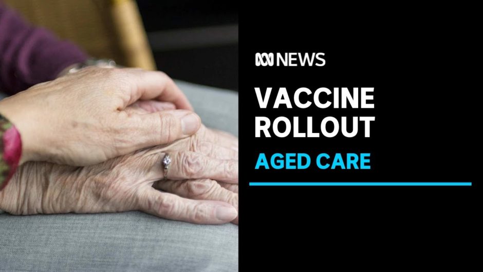 Some aged care residents will be waiting weeks for their COVID-19 booster shot | ABC News