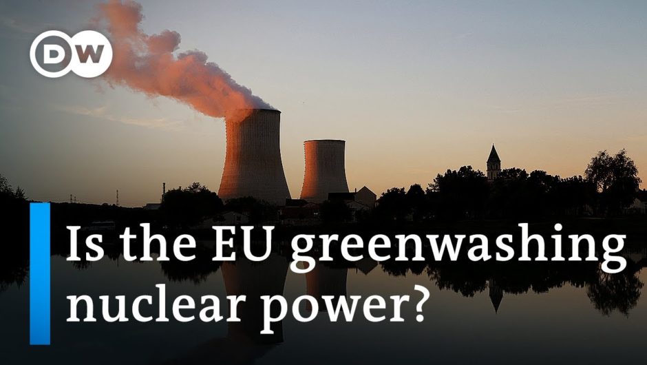 EU moves to label nuclear, gas energy as 'green' | DW News