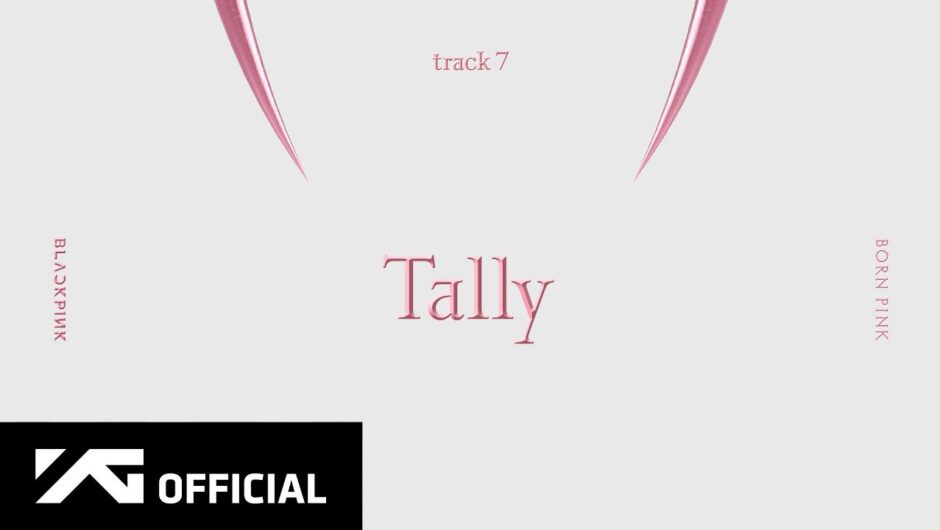 BLACKPINK – ‘Tally’ (Official Audio)