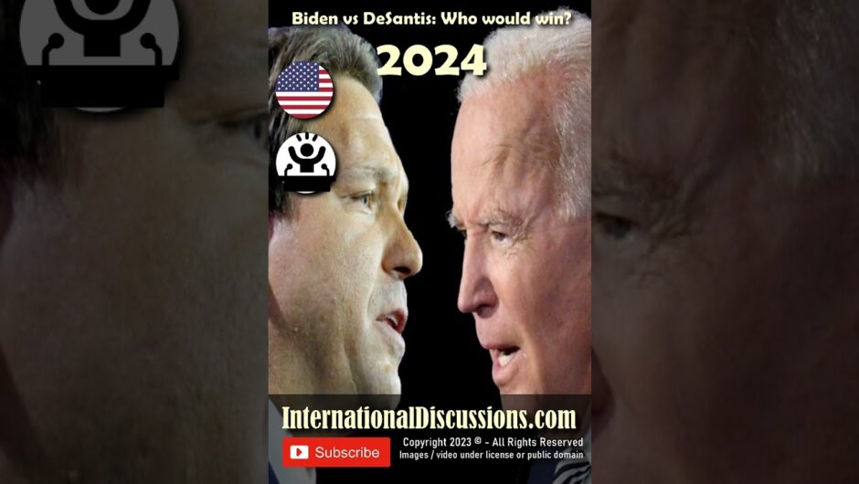 DESANTIS vs BIDEN 2024 US Elections – US Politics InternationalDiscussions.com