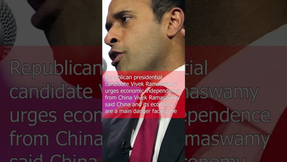 Republican presidential candidate Vivek Ramaswamy urges economic independence from China #shrots