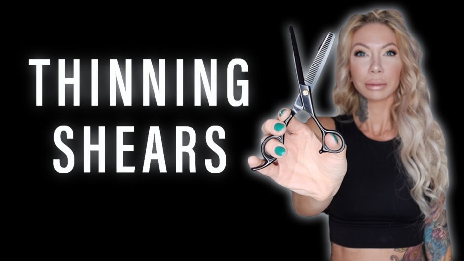 Thinning Shears | Everything You Need to Know 2021