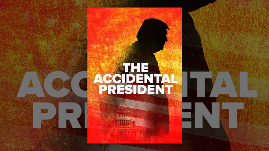 The Accidental President