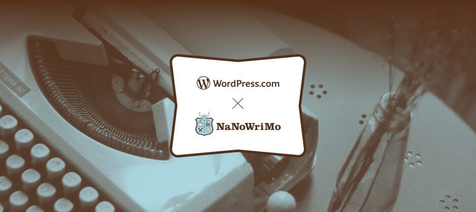 NaNoWriMo + WordPress.com = The Ultimate Author’s Toolkit  – WordPress.com News