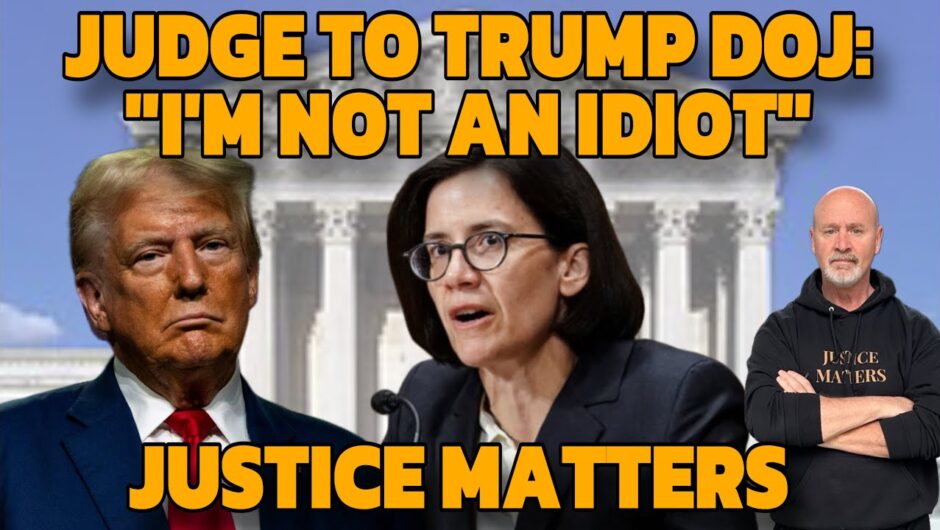 Trump's DOJ Lawyers Make ABSURD Argument In Court; Judge Erupts, Saying “Do You Think I'm An Idiot?”