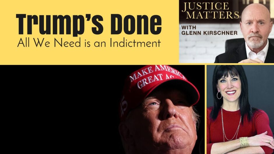 Glenn Kirschner: Disgusting How Republicans Still Back Trump, Why Hasn’t He Been Indicted Yet?
