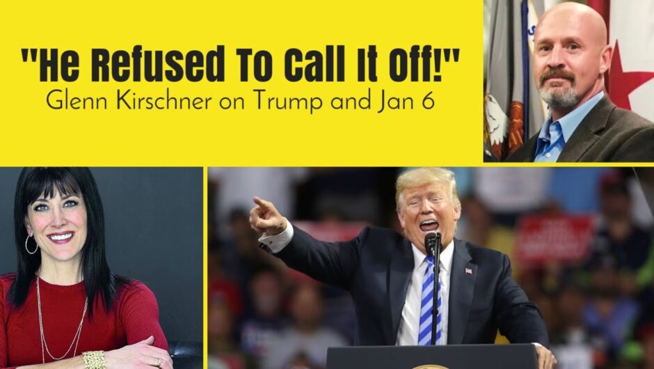 “He Waged War Against the United States.” – Glenn Kirschner on Trump